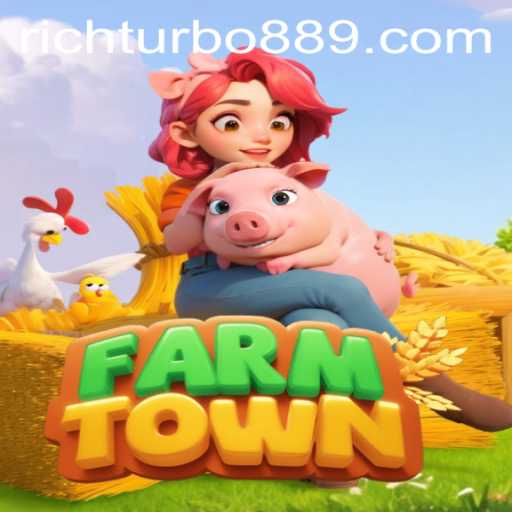 Exploring the World of FarmTown and the Allure of Rich Turbo 88